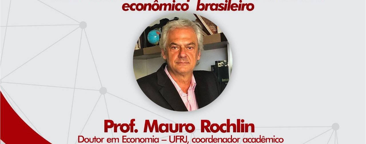 Reunião com Prof. Mauro Rochlin - Doutor em Economia - UFRJ, coordenador acadêmico da FGV e comentarista de economia na CNN GloboNews